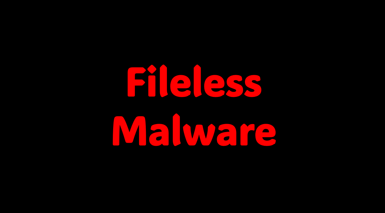 Deep dive into Fileless Malware